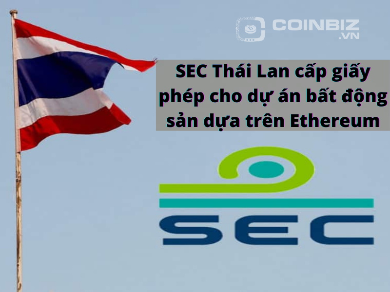 SEC Thái Lan cấp giấy phép cho dự án bất động sản dựa trên Ethereum
